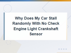 Why Does My Car Randomly Stall with No Check Engine Light