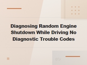 Diagnosing Random Engine Shutdowns with No Trouble Codes